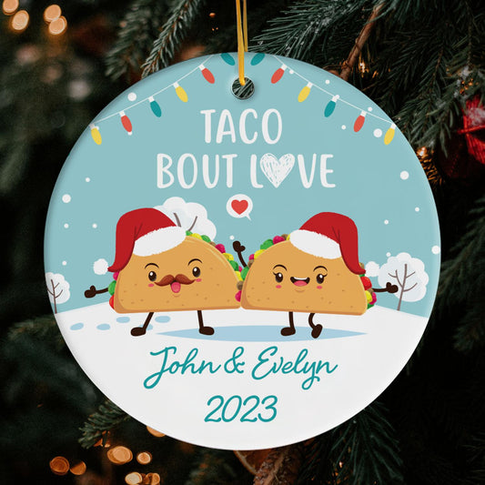 Taco Bout Love - Personalized Christmas gift For Husband or Wife - Custom Circle Ceramic Ornament - MyMindfulGifts