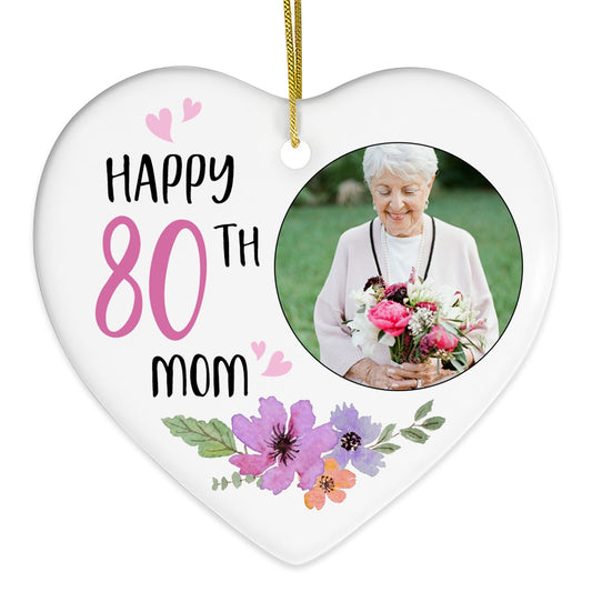 Happy 80th Mom - Personalized 80th Birthday gift For Mom - Custom Heart Ceramic Ornament - MyMindfulGifts