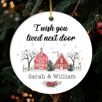 I Wish You Lived Next Door - Personalized Christmas gift For Long Distance Boyfriend or Girlfriend - Custom Circle Ceramic Ornament - MyMindfulGifts