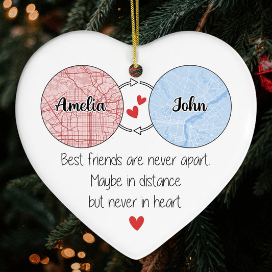 Best Friends Are Never Apart - Personalized Birthday or Christmas gift For Best Friends - Custom Heart Ceramic Ornament - MyMindfulGifts