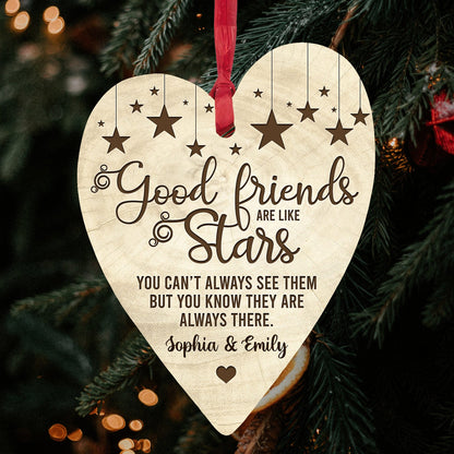 Good Friends Are Like Stars - Personalized Birthday or Christmas gift For Friends - Custom Heart Wooden Ornament - MyMindfulGifts