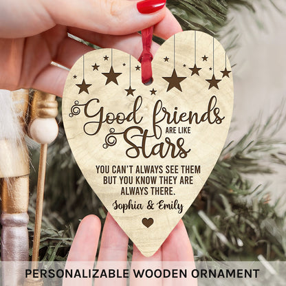 Good Friends Are Like Stars - Personalized Birthday or Christmas gift For Friends - Custom Heart Wooden Ornament - MyMindfulGifts