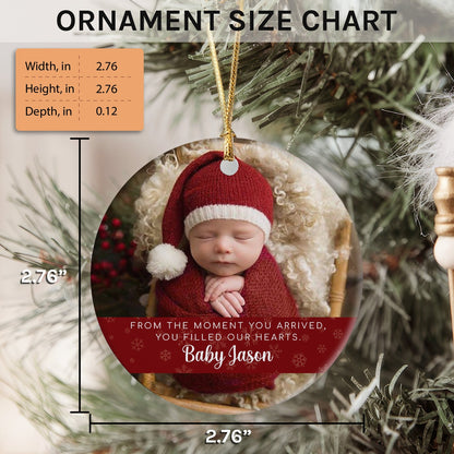 From The Moment You Arrived - Personalized First Christmas gift For Baby - Custom Circle Ceramic Ornament - MyMindfulGifts