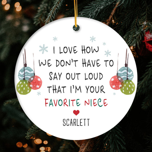 Don't Need To Say Out Loud That I'm Your Favorite - Personalized Christmas gift For Aunt or Uncle - Custom Circle Ceramic Ornament - MyMindfulGifts