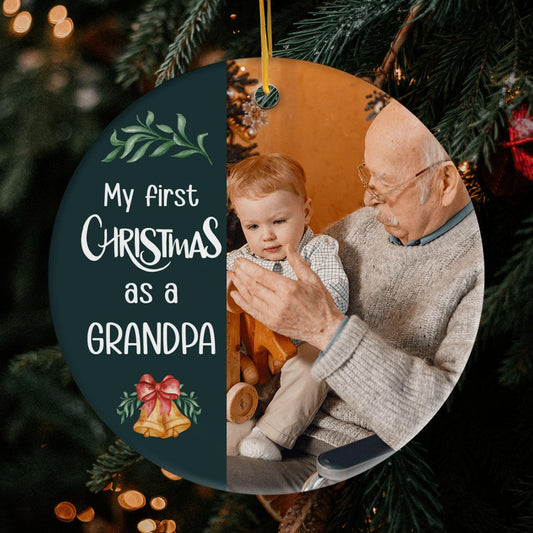 My First Christmas as a Grandpa - Personalized First Christmas gift For Grandpa - Custom Circle Ceramic Ornament - MyMindfulGifts