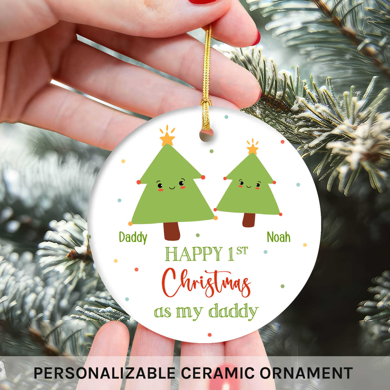 Happy 1st Christmas As My Daddy - Personalized First Christmas gift For New Dad - Custom Circle Ceramic Ornament - MyMindfulGifts