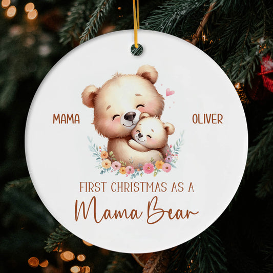 First Christmas As A Mama Bear - Personalized First Christmas gift For New Mom - Custom Circle Ceramic Ornament - MyMindfulGifts