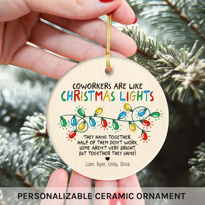 Coworkers Are Like Christmas Lights - Personalized Christmas gift For Coworkers - Custom Circle Ceramic Ornament - MyMindfulGifts