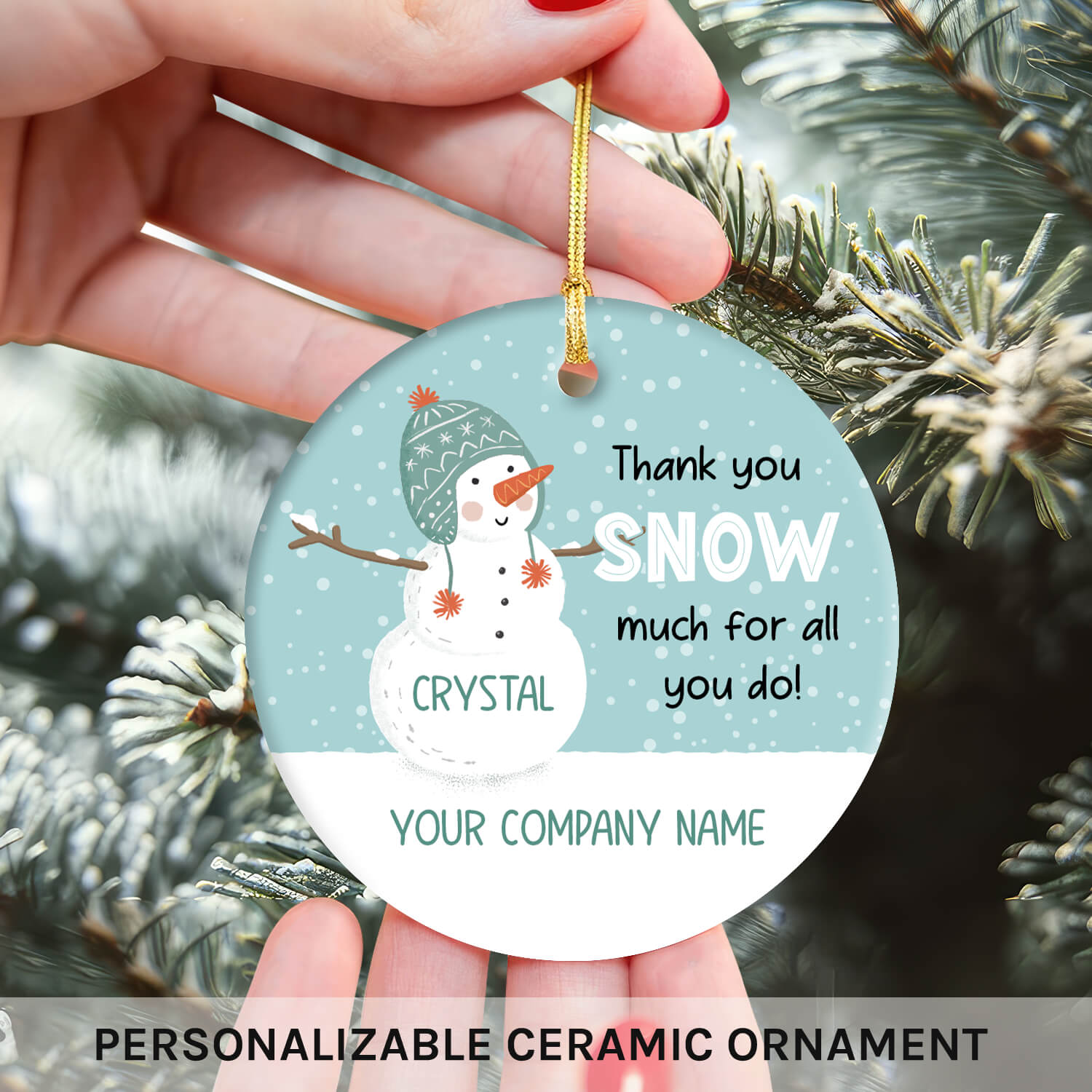 Thannk You Snow Much - Personalized Christmas gift For Employees or Teacher - Custom Circle Ceramic Ornament - MyMindfulGifts