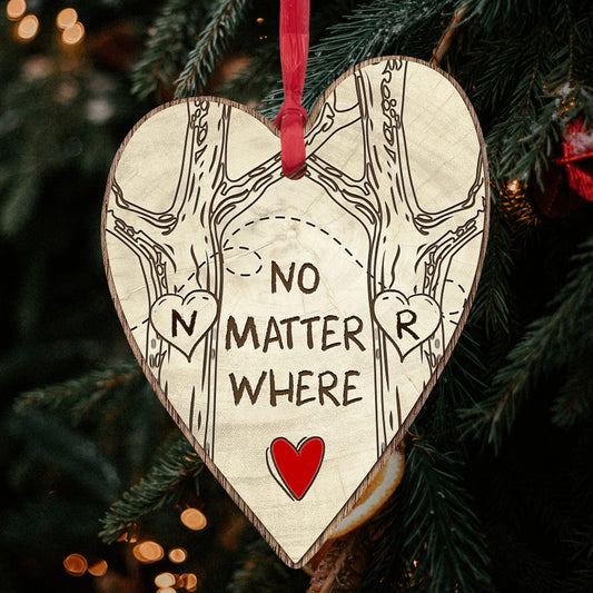 No Matter Where - Personalized Anniversary, Valentine's Day or Christmas gift for Long Distance Boyfriend or Girlfriend - Custom Heart Wooden Ornament - MyMindfulGifts