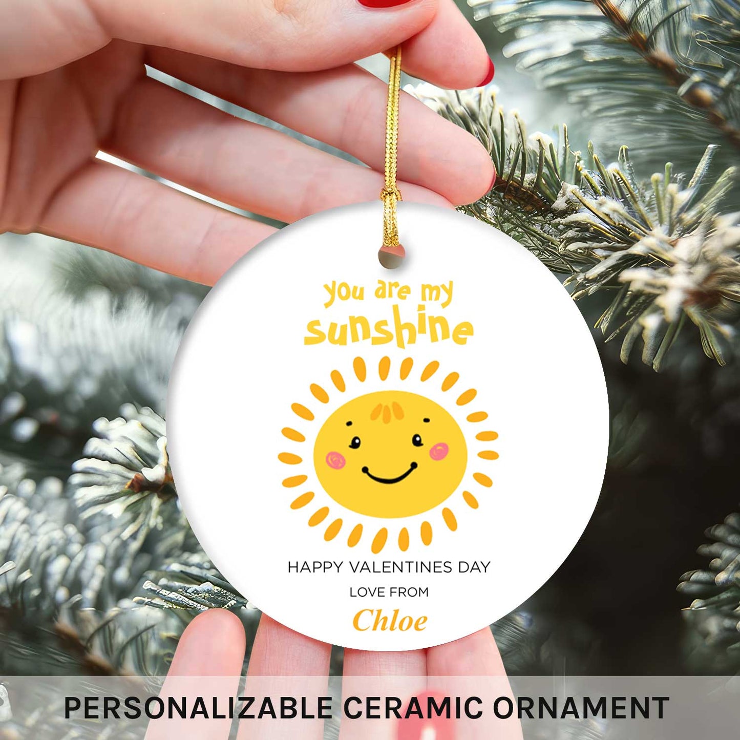 You Are My Sunshine - Personalized Valentine's Day gift For Him or Her - Custom Circle Ceramic Ornament - MyMindfulGifts
