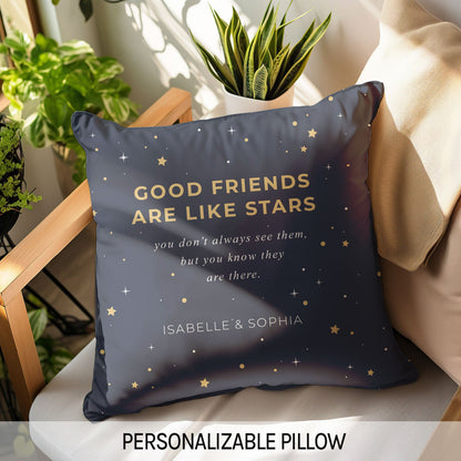 Good Friends Are Like Stars - Personalized Birthday or Christmas gift For Friends - Custom Pillow - MyMindfulGifts