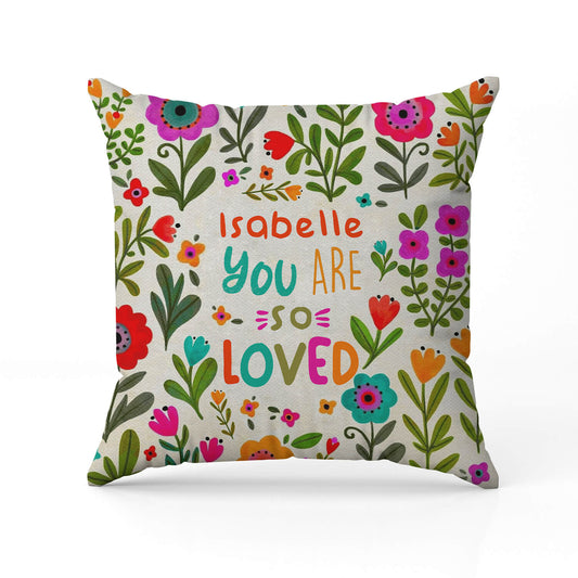 You Are So Loved - Personalized  gift For Friends - Custom Pillow - MyMindfulGifts