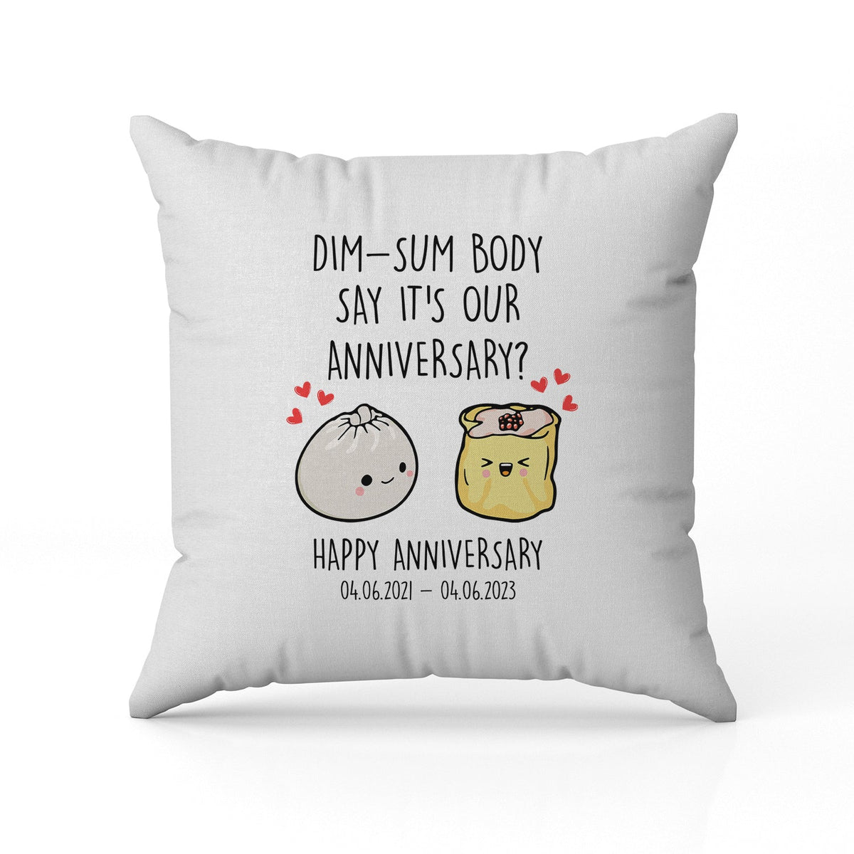 Dim Sum Pillo Dim-sum Body Say It's Our Anniversary? - Personalized Anniversary gift ...