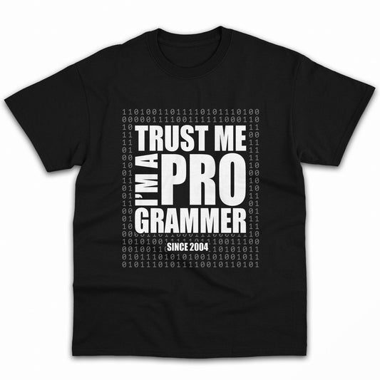 TRUST ME. I'M A PRO GRAMMER - Personalized Birthday gift for Software Engineer - Custom Tshirt - MyMindfulGifts