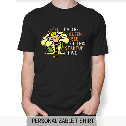 Queen Bee of This Start Up Hive - Personalized Birthday gift for Startup Founder Wife - Custom Tshirt - MyMindfulGifts
