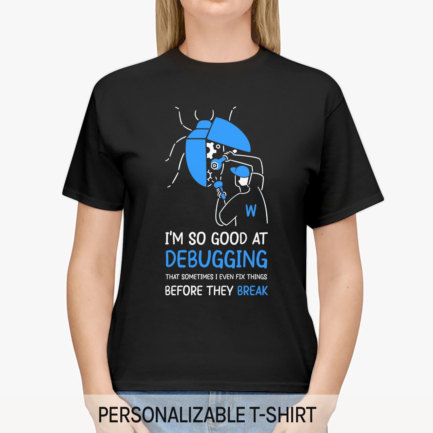 So Good At Debugging - Personalized Birthday gift for Software Engineer - Custom Tshirt - MyMindfulGifts