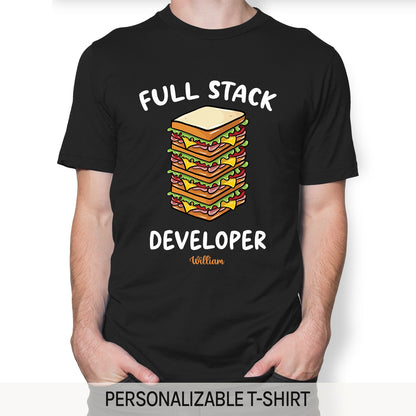 Full Stack Developer - Personalized Birthday gift for Software Engineer - Custom Tshirt - MyMindfulGifts