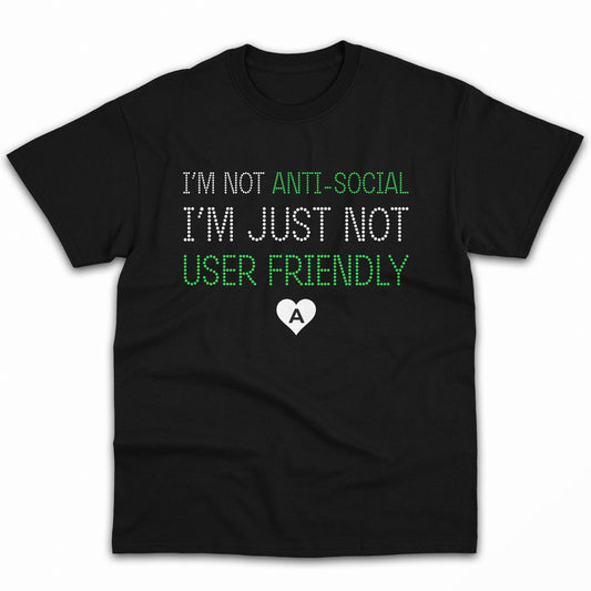 I'm just not user-friendly. - Personalized Birthday gift for Software Engineer - Custom Tshirt - MyMindfulGifts