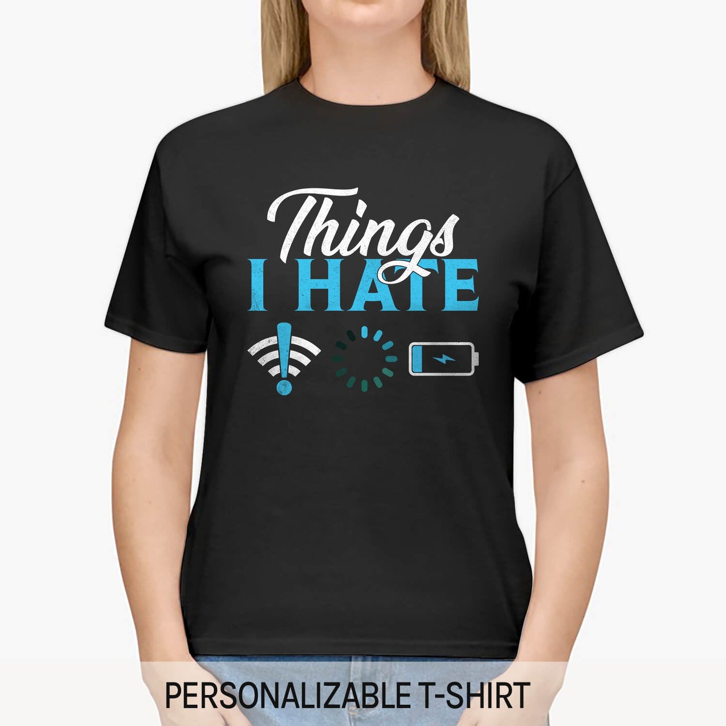 Things I Hate - Personalized Birthday gift for Software Engineer - Custom Tshirt - MyMindfulGifts