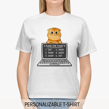 Plans for Today Cat - Personalized Birthday gift for Software Engineer - Custom Tshirt - MyMindfulGifts