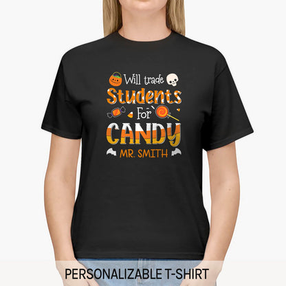 Will Trade Students For Candy - Personalized Halloween gift for Teacher - Custom Tshirt - MyMindfulGifts
