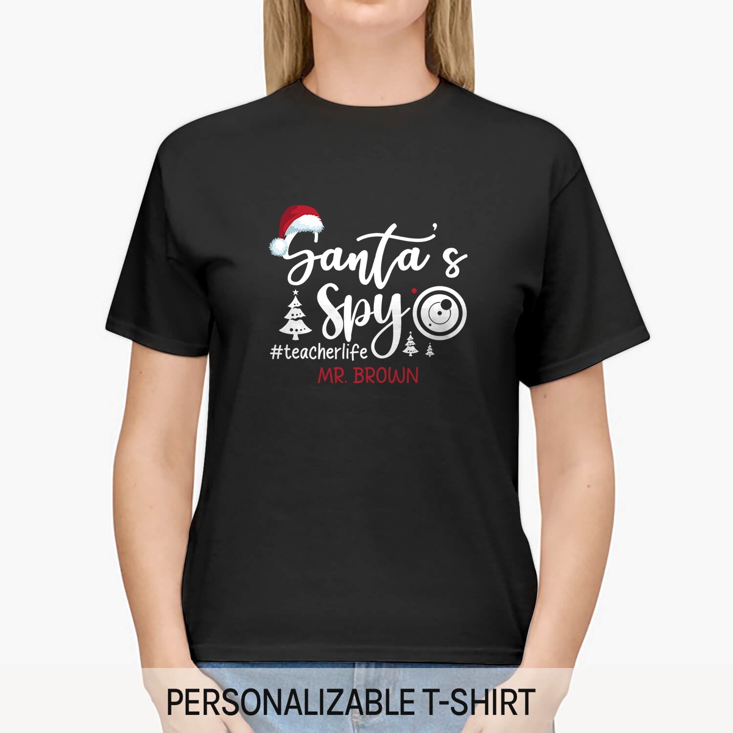 Santa's Spy - Personalized Christmas gift For Teacher - Custom Tshirt - MyMindfulGifts