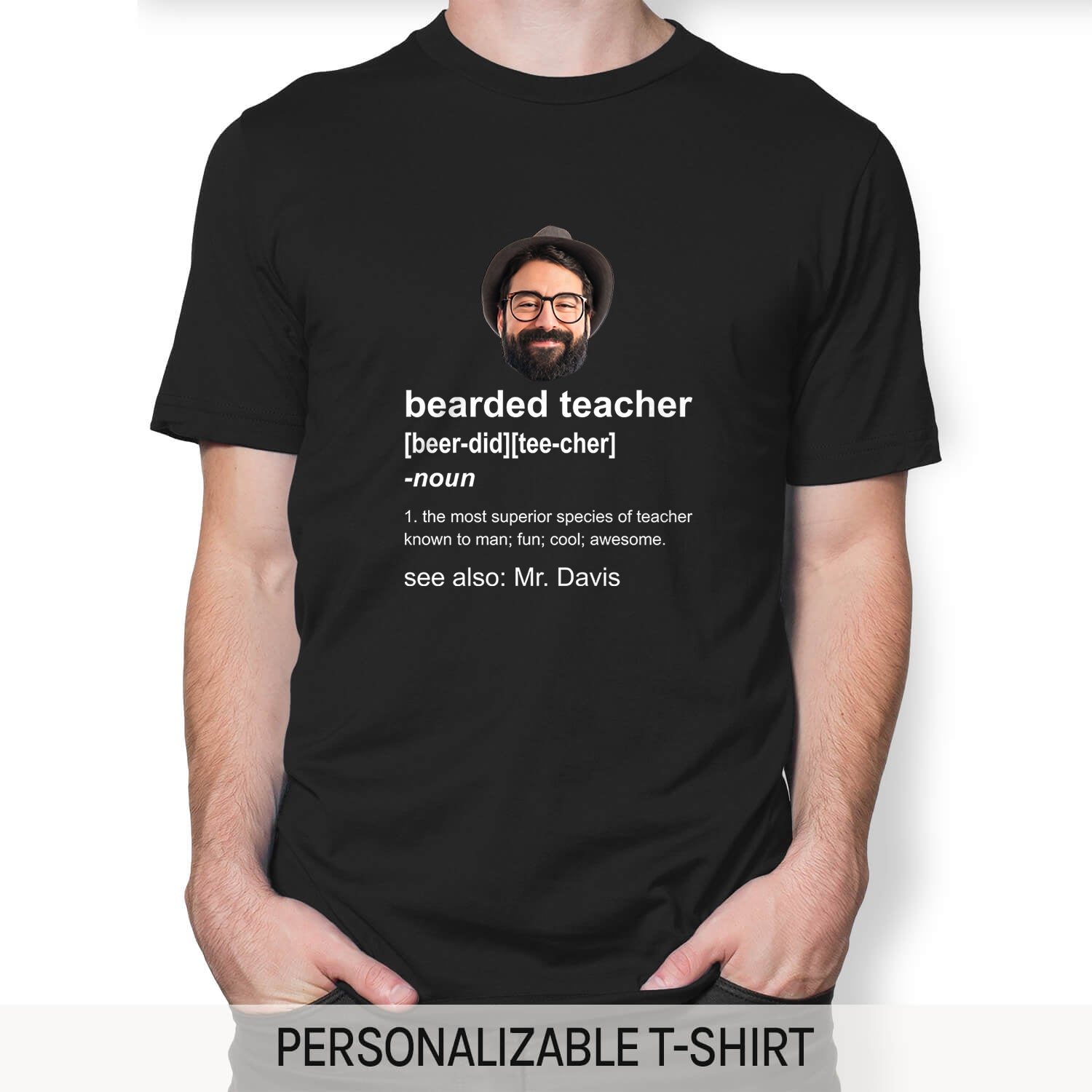 Bearded Teacher - Personalized Teacher's Day, Birthday or Christmas gift For Male Teacher - Custom Tshirt - MyMindfulGifts