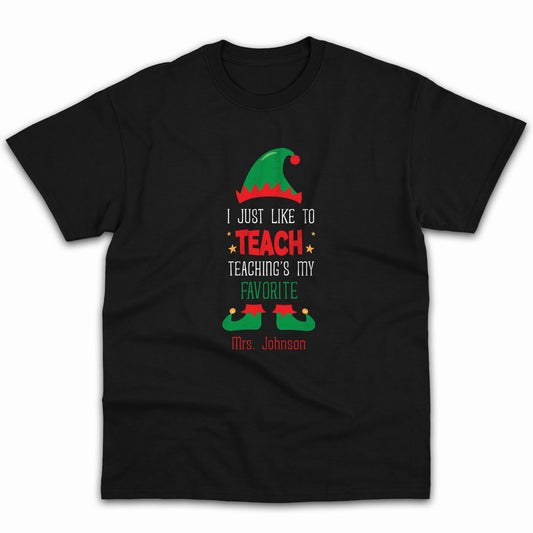 Teaching's My Favorite - Personalized Christmas gift For Teacher - Custom Tshirt - MyMindfulGifts