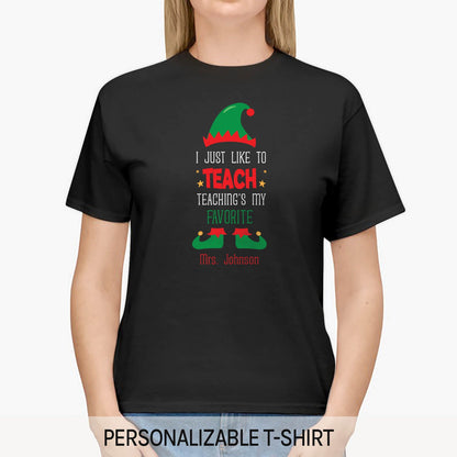 Teaching's My Favorite - Personalized Christmas gift For Teacher - Custom Tshirt - MyMindfulGifts