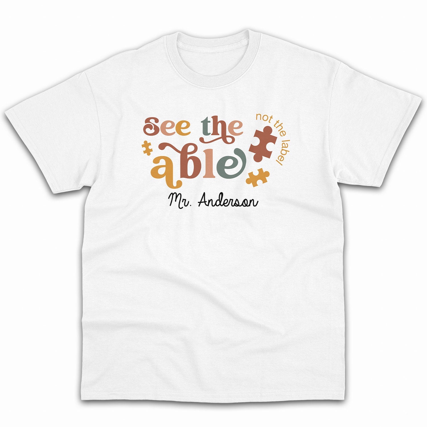 See The Able Not The Label - Personalized Teacher's Day, Birthday or Christmas gift For Special Education Teacher - Custom Tshirt - MyMindfulGifts