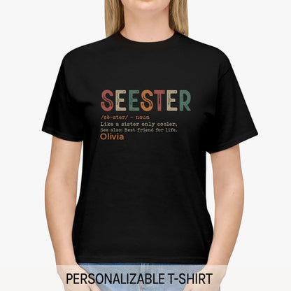 Seester - Personalized Birthday or Christmas gift For Sister - Custom Tshirt - MyMindfulGifts