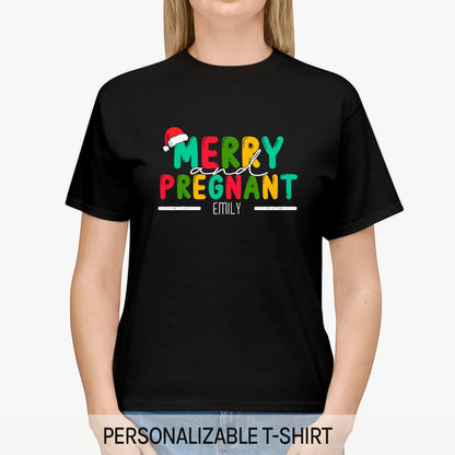 Merry And Pregnant - Personalized Christmas Pregnancy Announcment gift For New Mom - Custom Tshirt - MyMindfulGifts