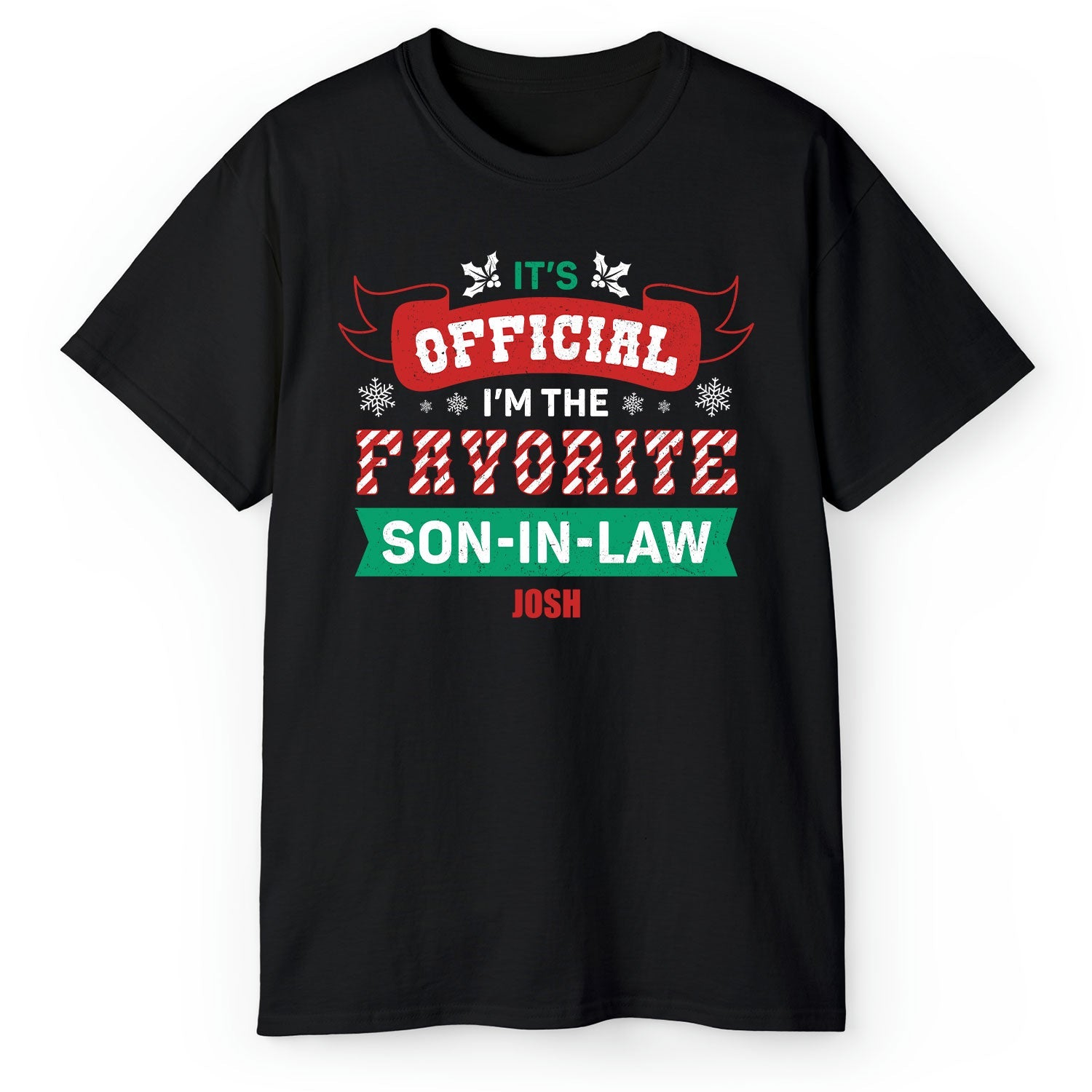 It's Official I'm The Favorite Son-in-law - Personalized Christmas gift For Son In Law - Custom Tshirt - MyMindfulGifts