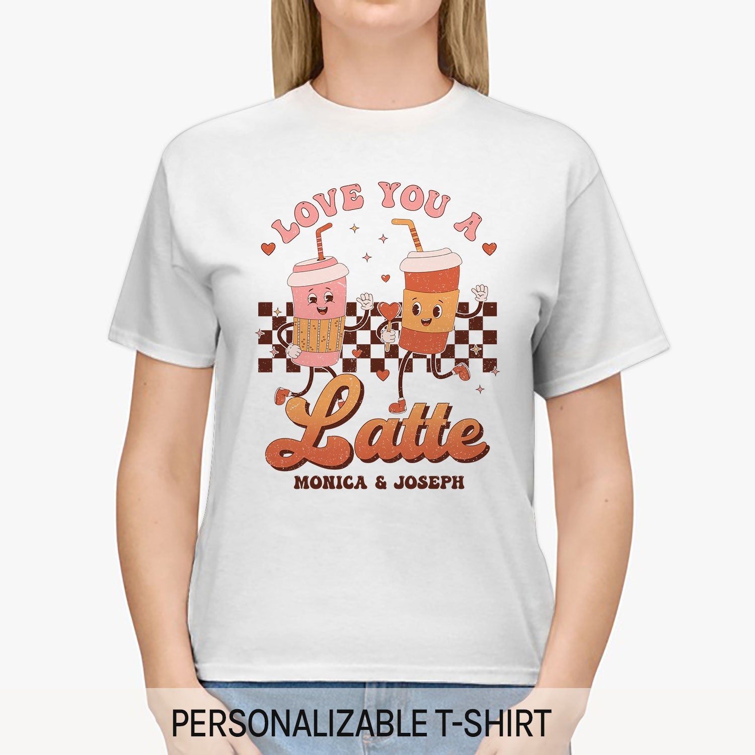 Love You A Latte - Personalized Anniversary or Valentine's Day gift For Boyfriend or Girlfriend - Custom Tshirt - MyMindfulGifts