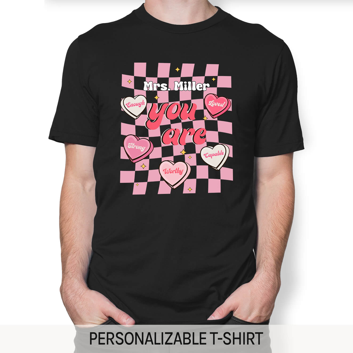 You Are - Personalized Valentine's Day gift For Teacher - Custom Tshirt - MyMindfulGifts