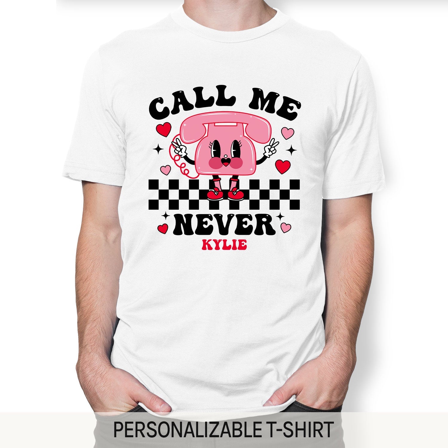 Call Me Never - Personalized Anti-Valentine's Day gift For Friends - Custom Tshirt - MyMindfulGifts