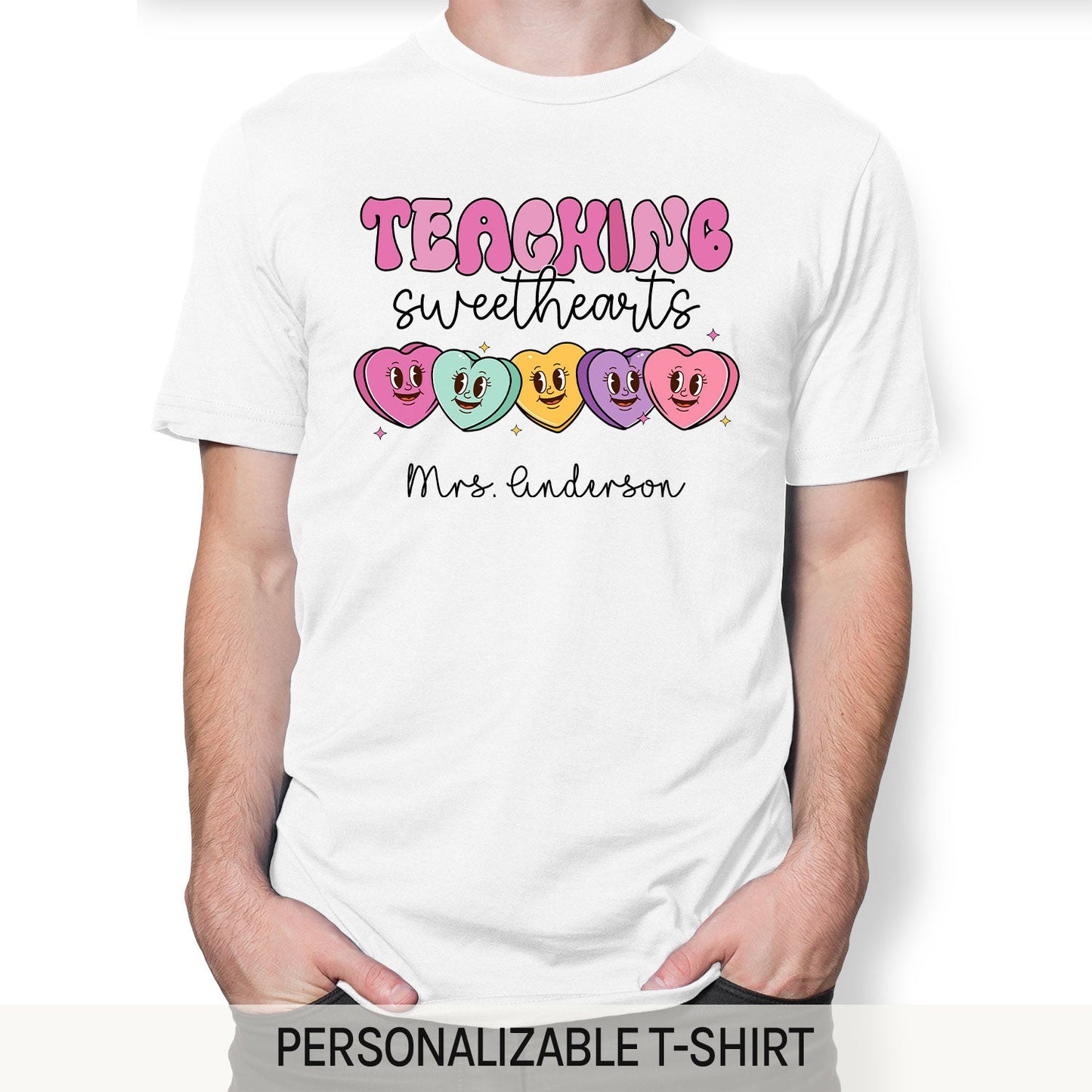 Teaching Sweethearts - Personalized Valentine's Day gift For Teacher - Custom Tshirt - MyMindfulGifts