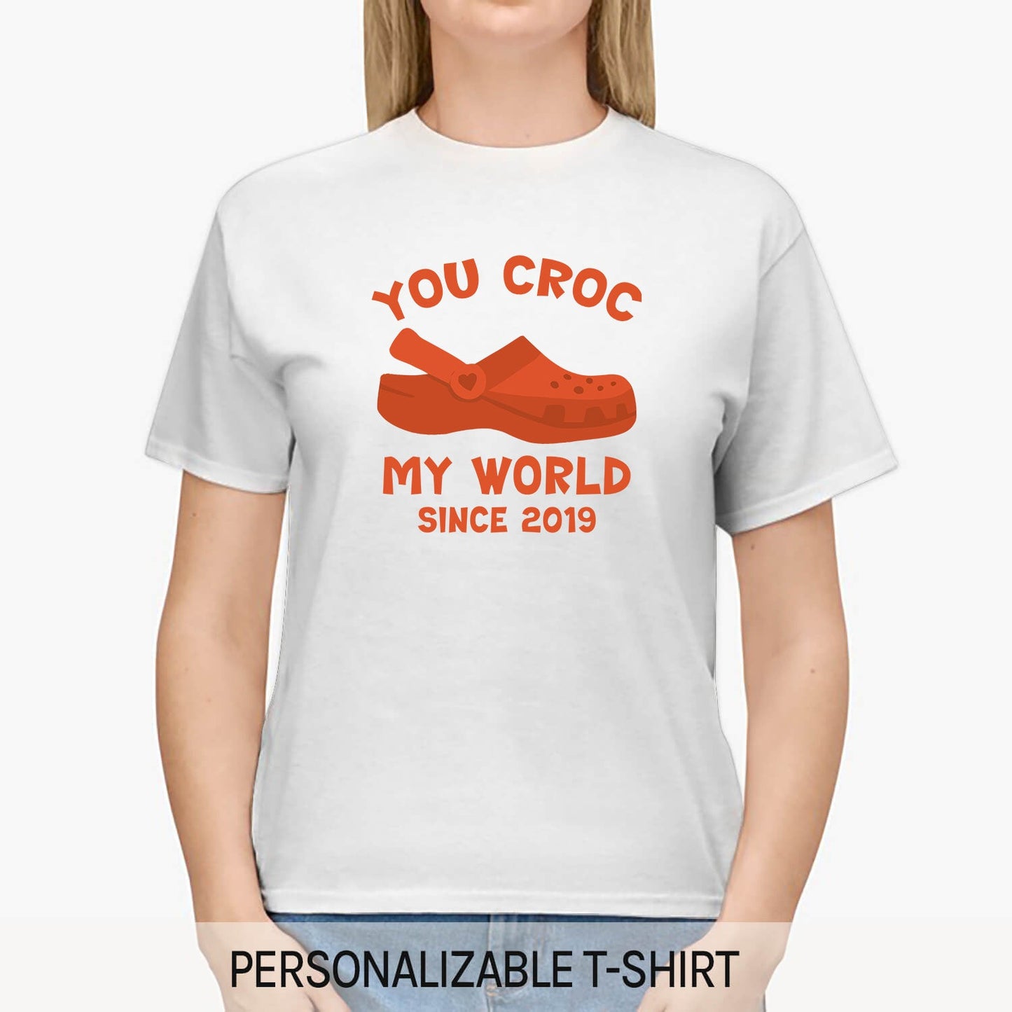 You Croc My World - Personalized Anniversary or Valentine's Day gift for Boyfriend or Girlfriend - Custom Tshirt - MyMindfulGifts
