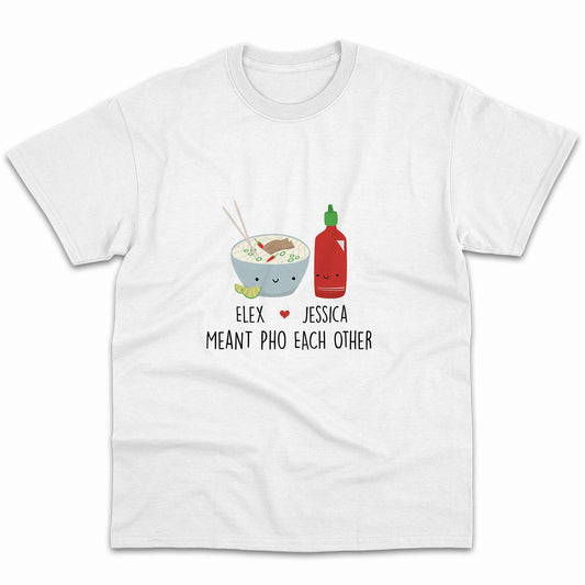 Meant Pho Each Other - Personalized Anniversary or Valentine's Day gift for him for her - Custom Tshirt - MyMindfulGifts
