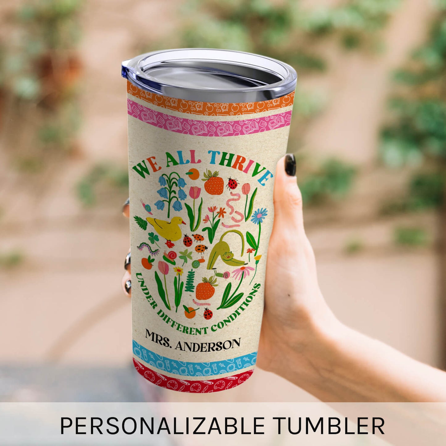 We All Thrive Under Different Conditions - Personalized Teacher's Day, Birthday or Christmas gift For Special Education Teacher - Custom Tumbler - MyMindfulGifts