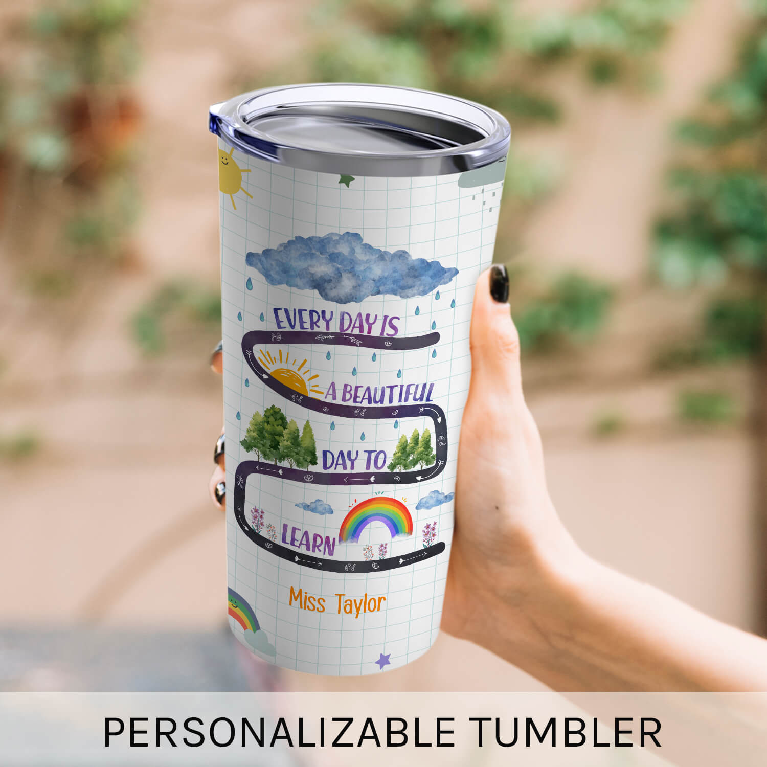 Everyday Is A Beautiful Day To Learn - Personalized Teacher's Day, Birthday or Christmas gift For Special Education Teacher - Custom Tumbler - MyMindfulGifts