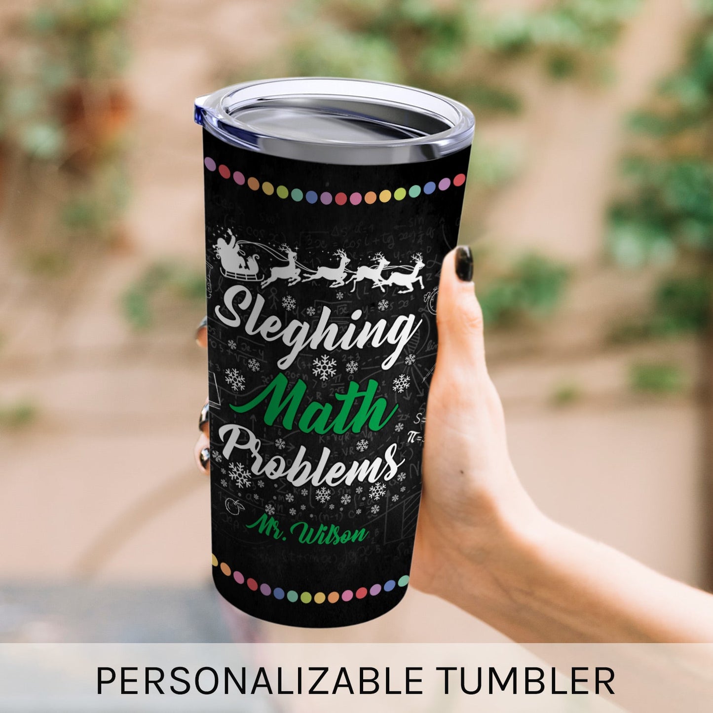 Sleighing Math Problems - Personalized Teacher's Day, Birthday or Christmas gift For Math Teacher - Custom Tumbler - MyMindfulGifts