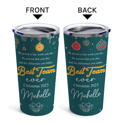 Best Team Ever - Personalized Christmas gift For Coworkers or Employees - Custom Tumbler - MyMindfulGifts