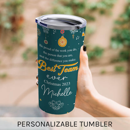 Best Team Ever - Personalized Christmas gift For Coworkers or Employees - Custom Tumbler - MyMindfulGifts