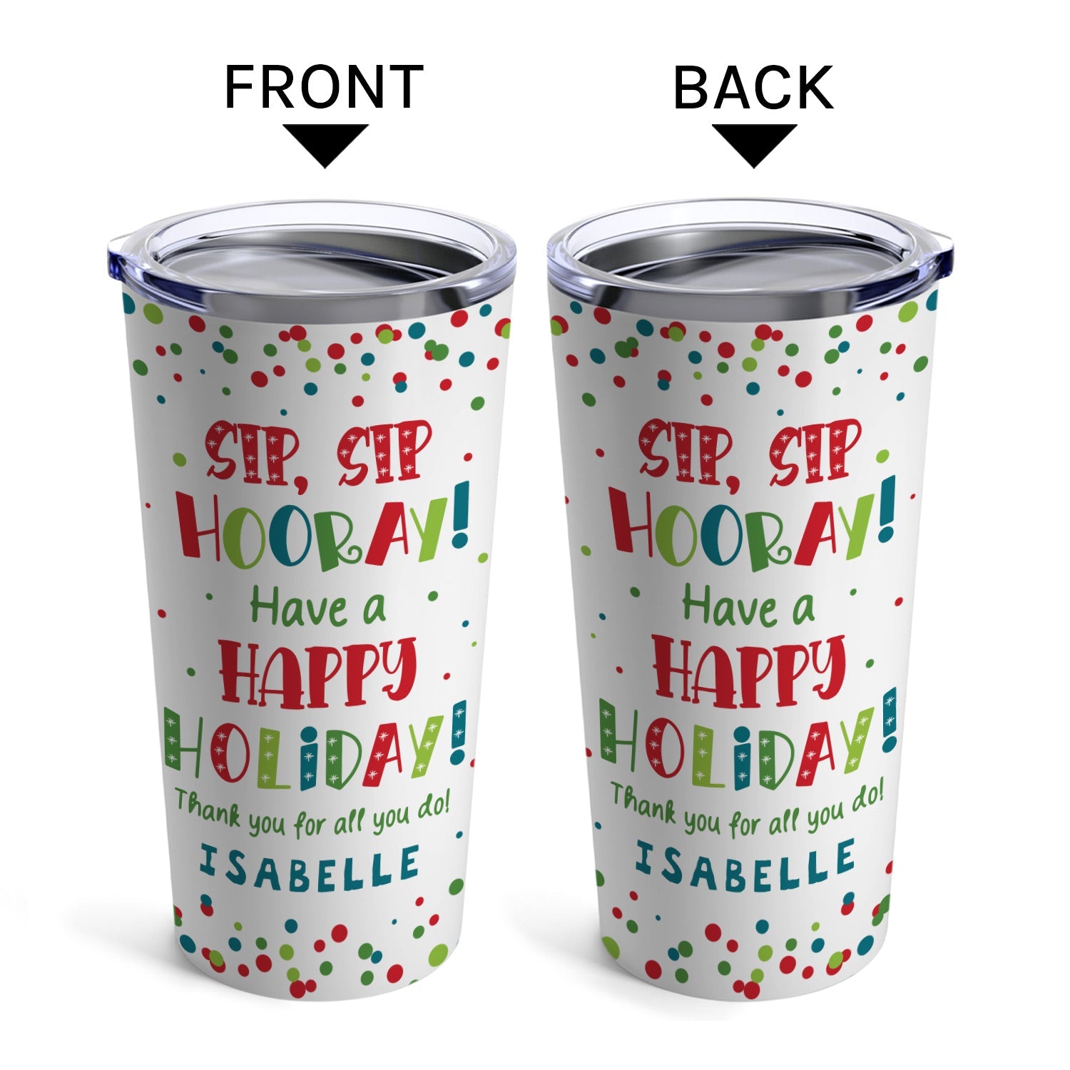 Sip, Sip Hooray. Have A Happy Holiday. - Personalized Christmas gift For Coworker or Employee - Custom Tumbler - MyMindfulGifts