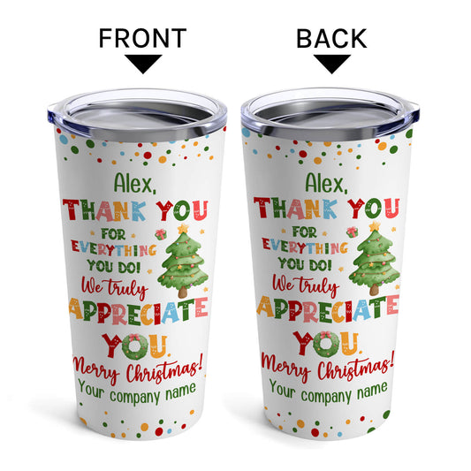 Thank You For Everything You Do - Personalized Christmas gift For Employees - Custom Tumbler - MyMindfulGifts